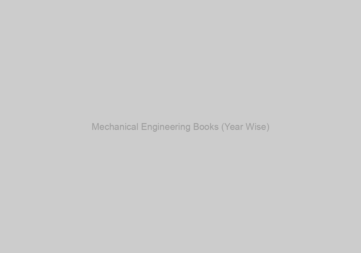 Mechanical Engineering Books (Year Wise)